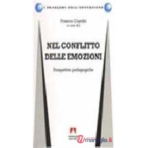 Nel conflitto delle emozioni. Prospettive pedagogiche