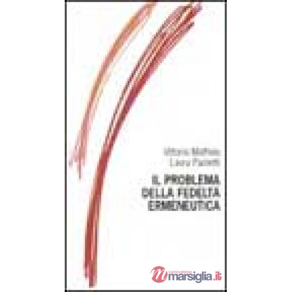 Problema della fedeltà ermeneutica (Il)