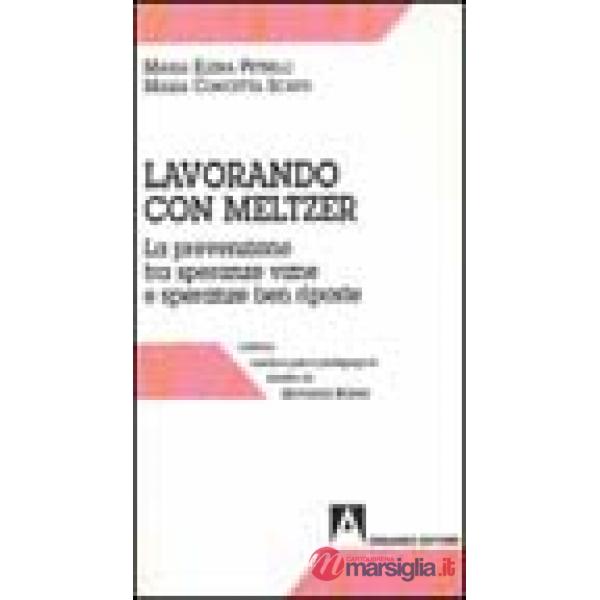 Lavorando con Meltzer. La prevenzione tra speranze vane e speranze ben riposte