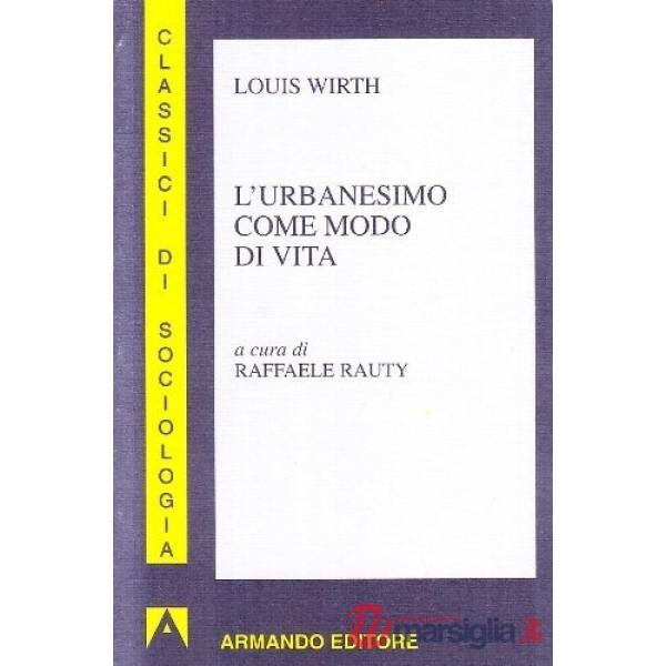 Urbanesimo come modo di vita (L')