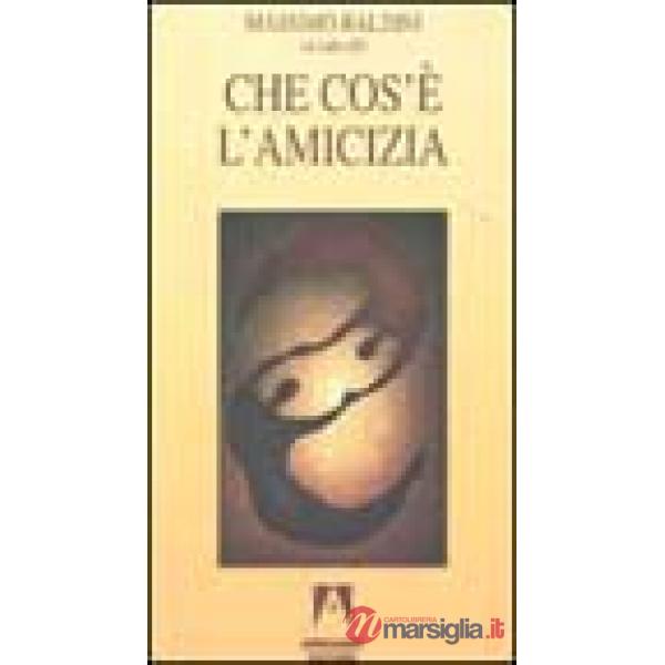Che cos'è l'amicizia