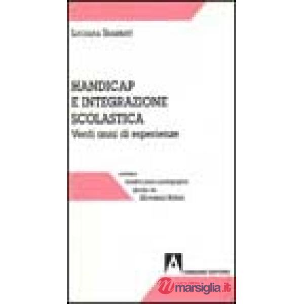 Handicap e integrazione scolastica. Venti anni di esperienze