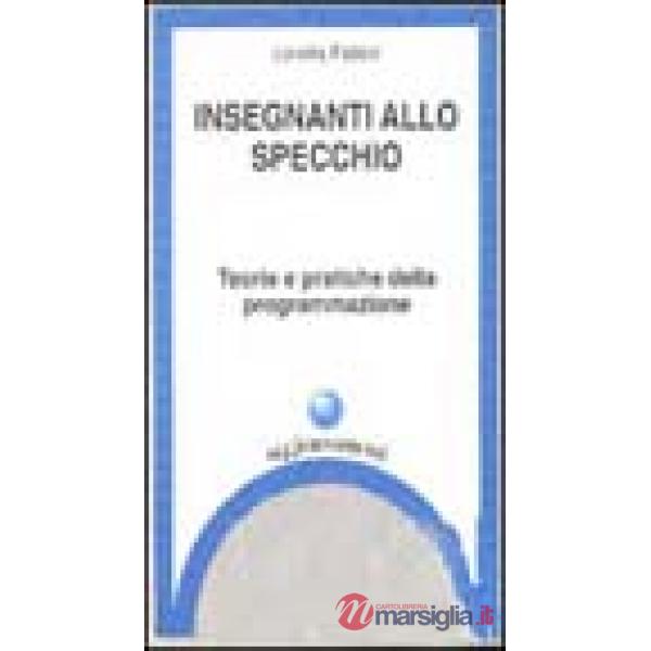 Insegnanti allo specchio. Teorie e pratiche della programmazione