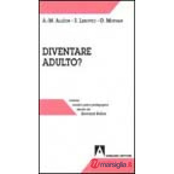 Diventare «Adulto»? 2º Convegno nazionale sulla post-adolescenza