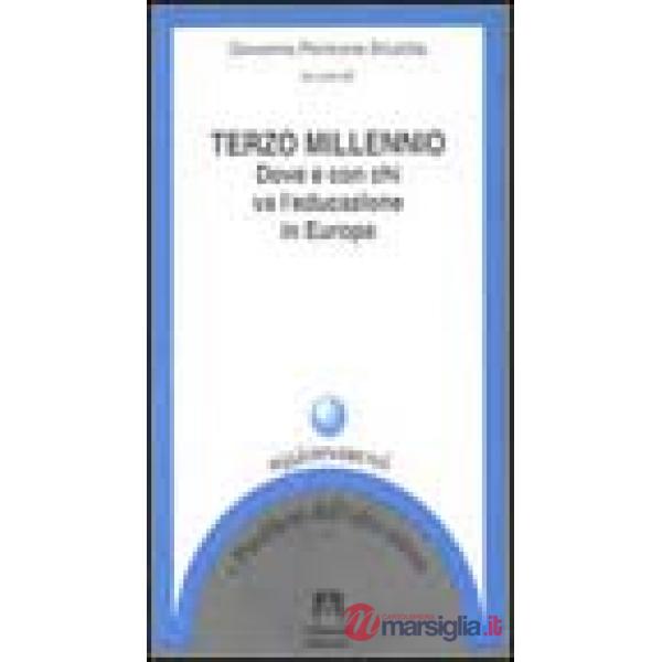 Terzo millennio. Dove e con chi va l'educazione in Europa