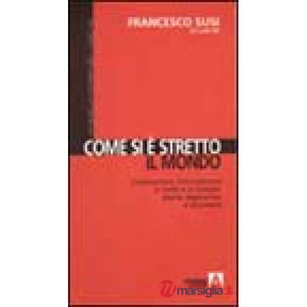 Come si è stretto il mondo. L'educazione interculturale in Italia e in Europa. Teorie, esperienze e strumenti