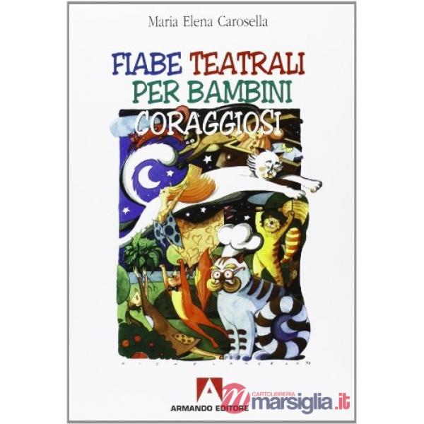 Fiabe teatrali per bambini coraggiosi