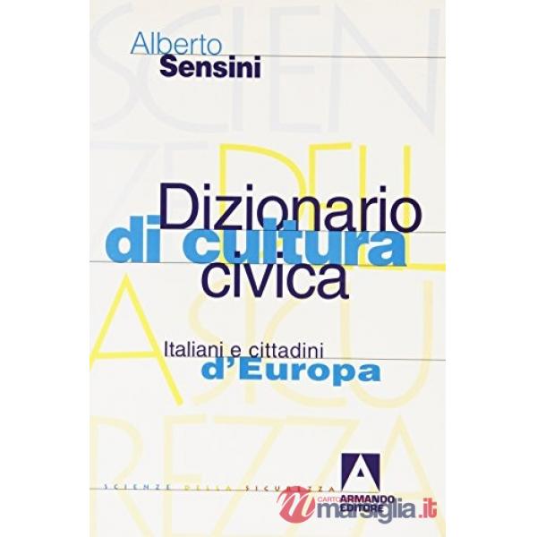 Dizionario di cultura civica. Italiani e cittadini d'Europa