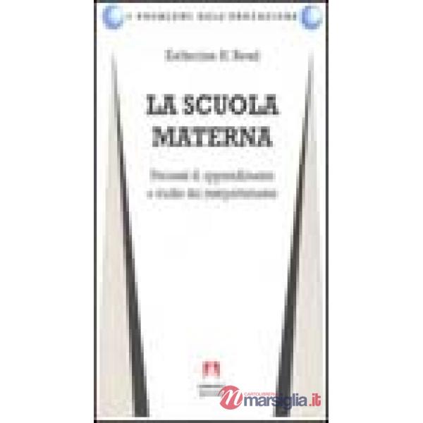 Scuola materna. Processi di apprendimento e studio del comportamento (La)