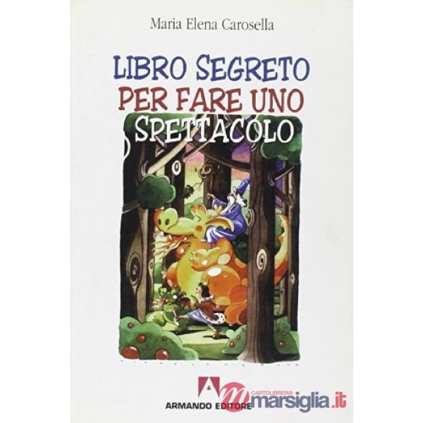 Libro segreto per fare uno spettacolo