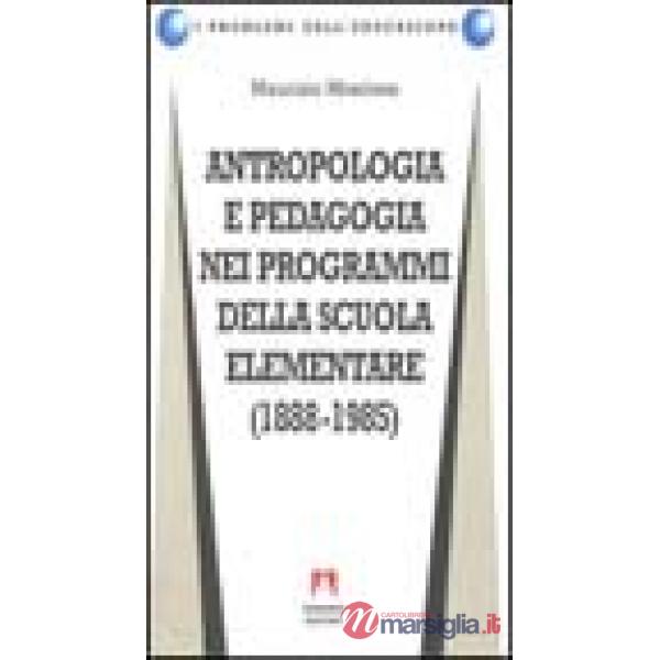 Antropologia e pedagogia nei programmi della scuola elementare (1888-1985)