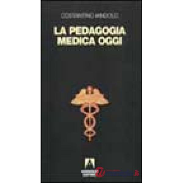 Pedagogia medica oggi (La)