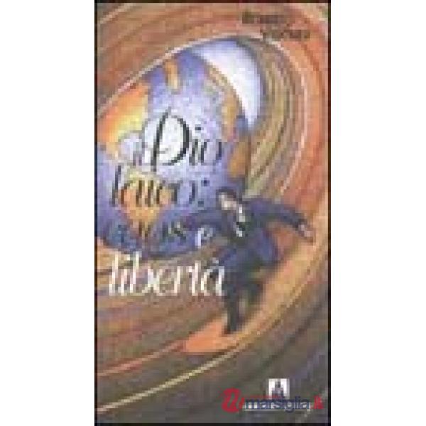 Dio laico: caos e libertà (Il)