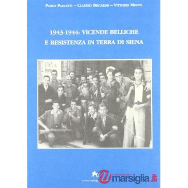 1943-1944: vicende belliche e Resistenza in terra di Siena