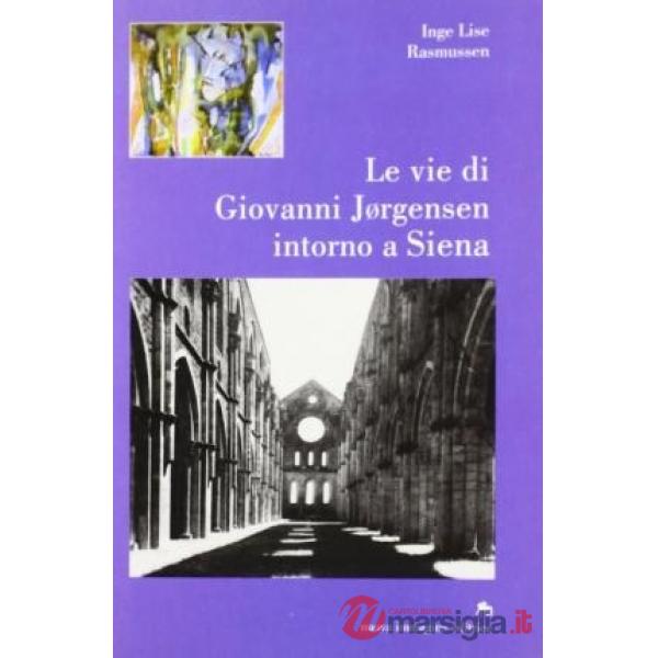 Vie di Giovanni Jorgensen intorno a Siena (Le)