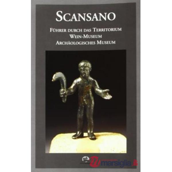Scansano. Fuhrer durch das Territorium. Wein Museum, archaologisches Museum
