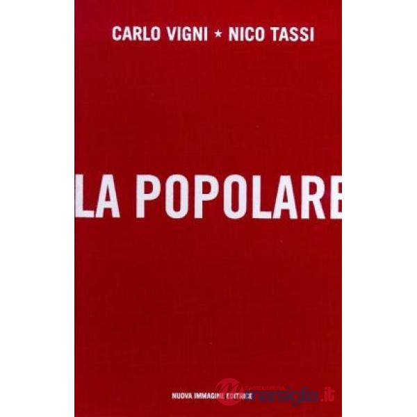 Popolare. La casa del popolo di Monteroni d'Arbia: 1951-2001 (La)