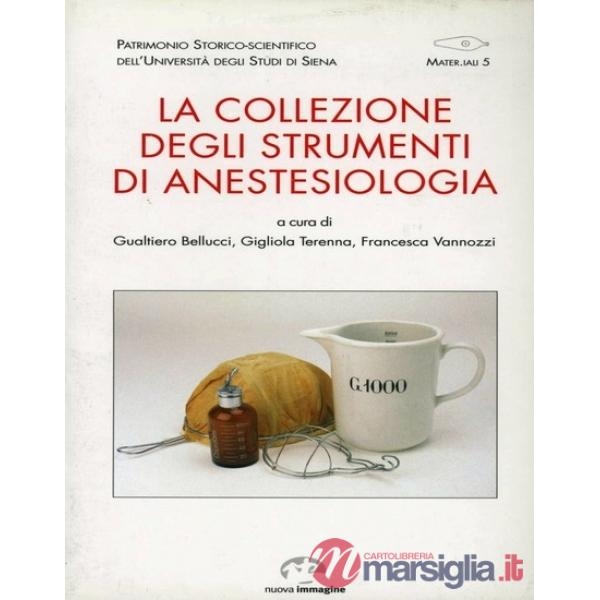 Collezione degli strumenti di anestesiologia (La)