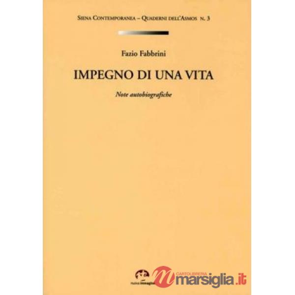 Impegno di una vita. Note autobiografiche