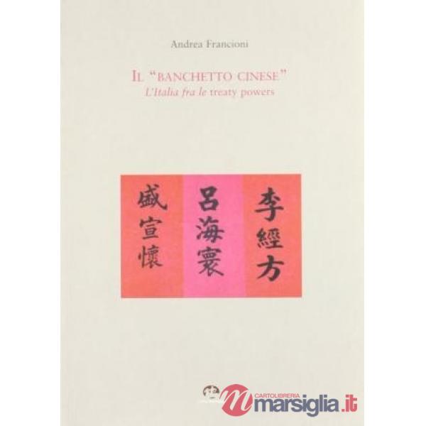 «banchetto cinese». L'Italia tra le treaty powers (Il)