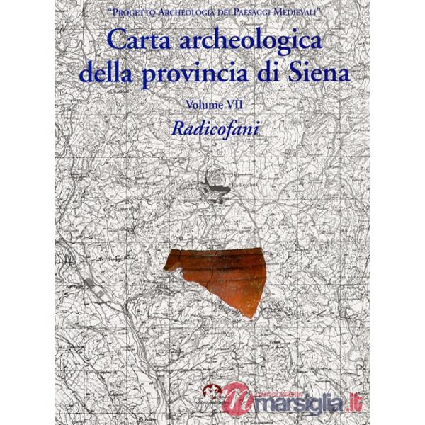 Carta archeologica della provincia di Siena. Vol. 7: Radicofani