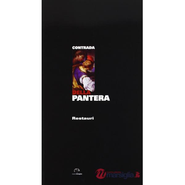 Contrada della pantera. Restauri