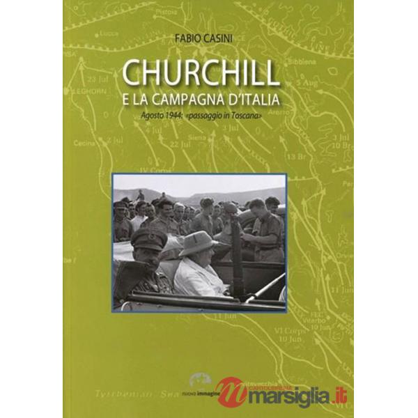 Churchill e la campagna d'Italia. Agosto 1944: «passaggio in Toscana»