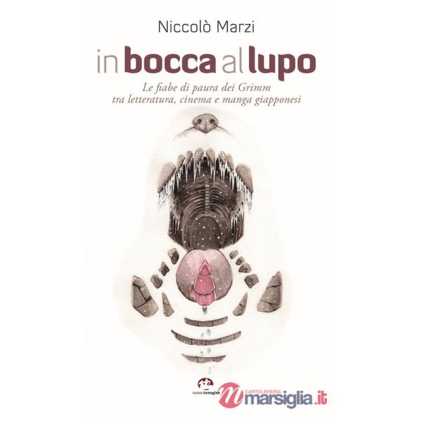 In bocca al lupo. Le fiabe di paura dei Grimm tra letteratura, cinema e manga giapponesi
