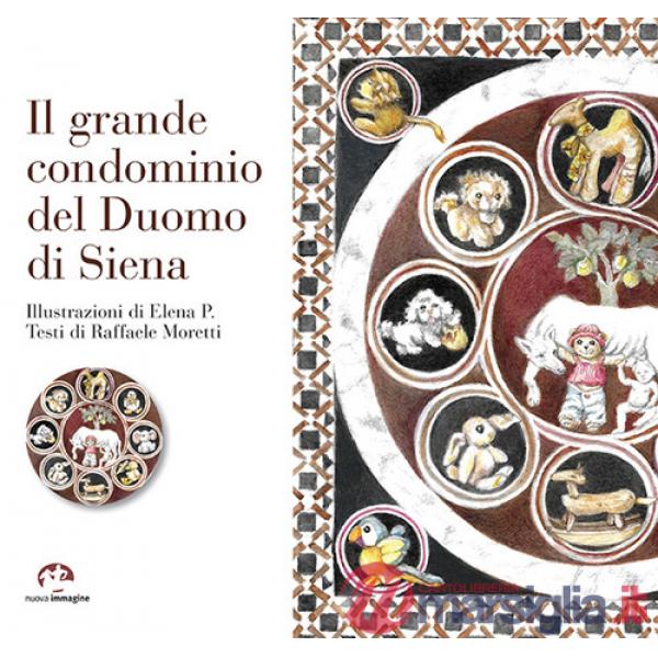Grande condominio del Duomo di Siena. Ediz. illustrata (Il)