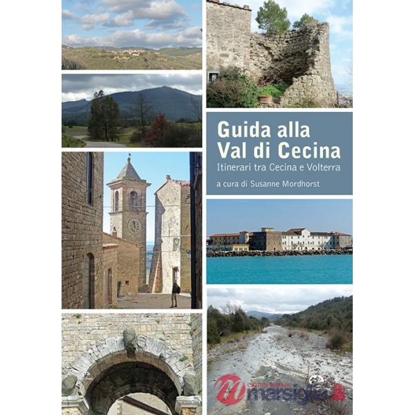 Guida alla Val di Cecina. Itinerari tra Cecina e Volterra