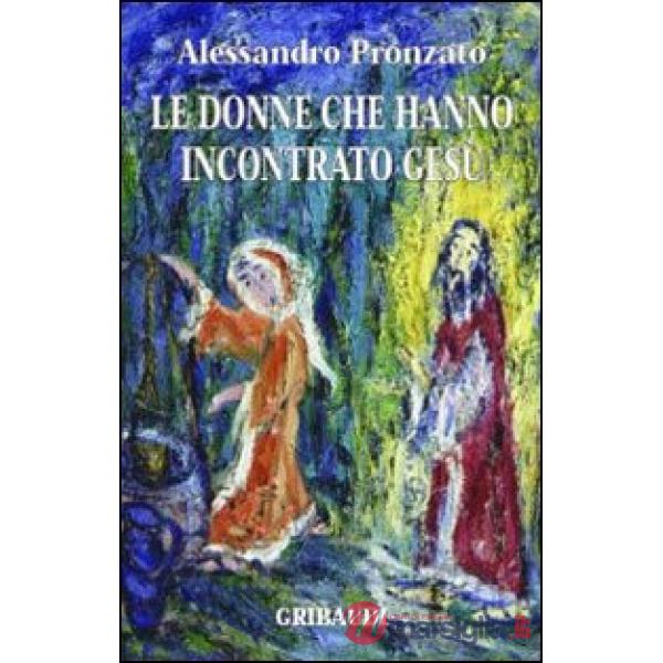 Le donne che hanno incontrato Gesù