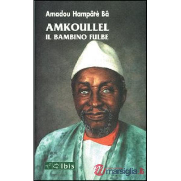 Amkoullel il bambino fulbe