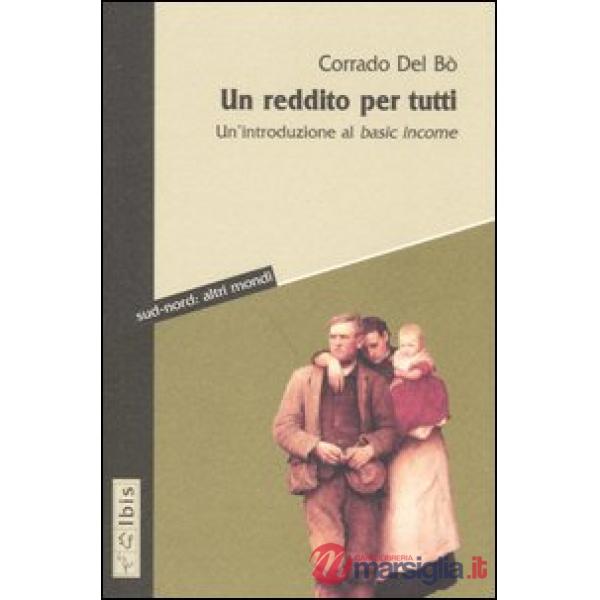 Reddito per tutti. Un'introduzione al basic income (Un)