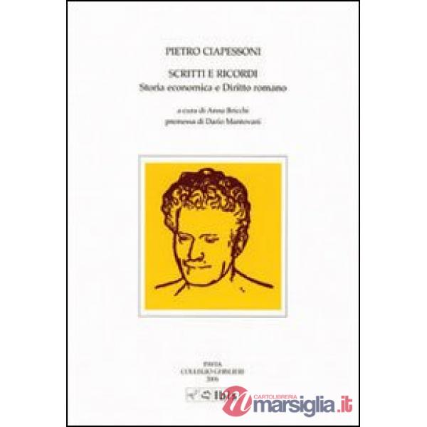 Scritti e ricordi. Storia economica e diritto romano