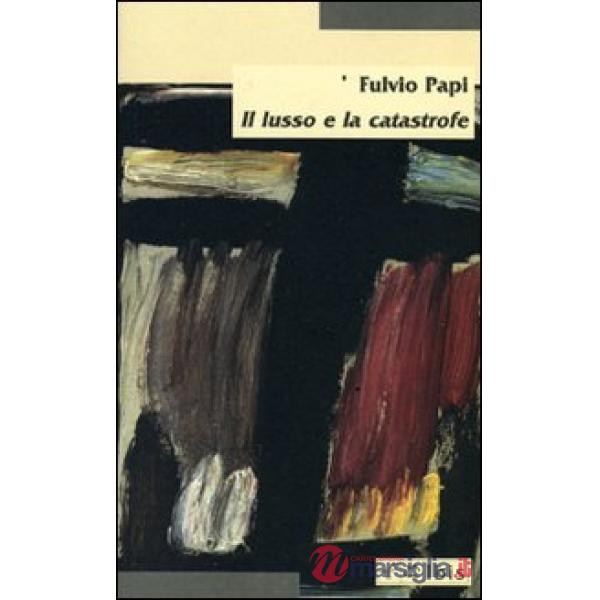 Lusso e la catastrofe (Il)