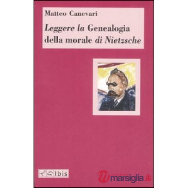 Leggere la «Genealogia della morale» di Nietzsche