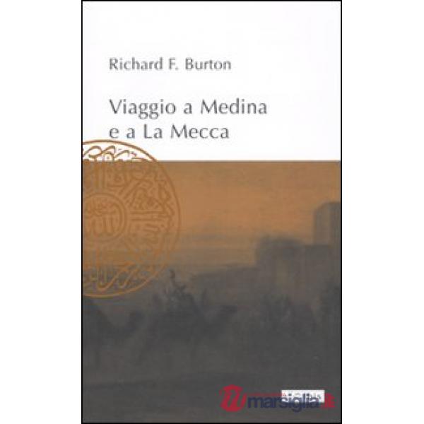 Viaggio a Medina e a La Mecca