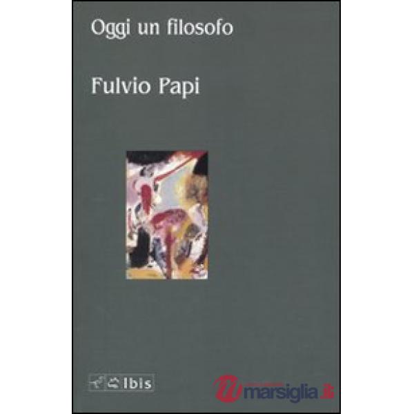 Oggi un filosofo