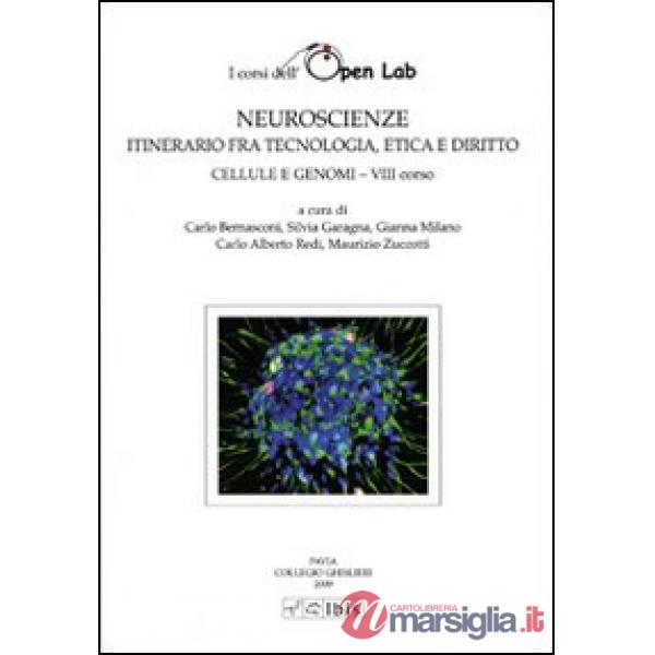 Neuroscienze. Itinerario fra tecnologia, etica e diritto. Cellule e genomi. VIII corso