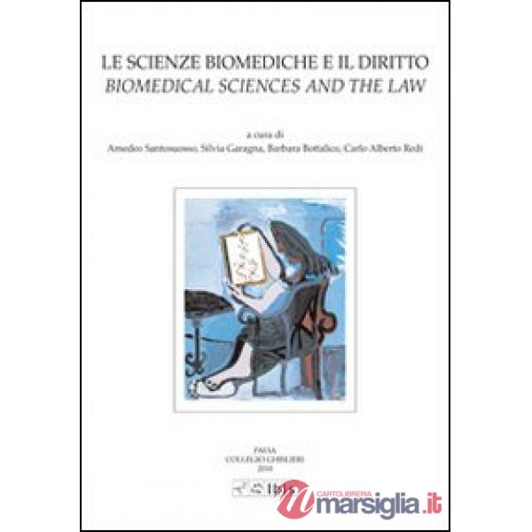 Scienze biomediche e il diritto-Biomedical sciences and the law. Ediz. bilingue (Le)