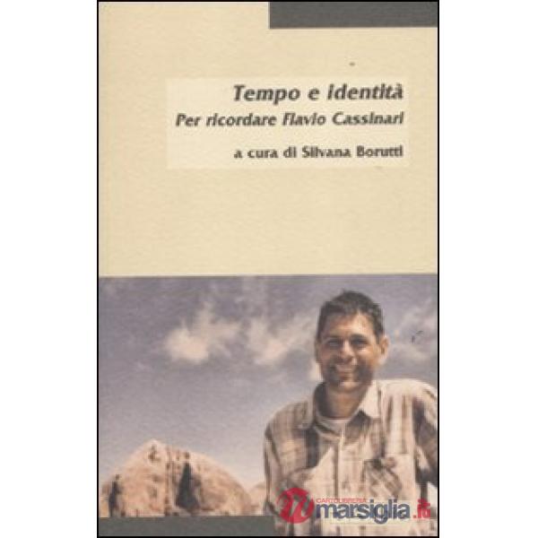 Tempo e identità. Per ricordare Flavio Cassinari
