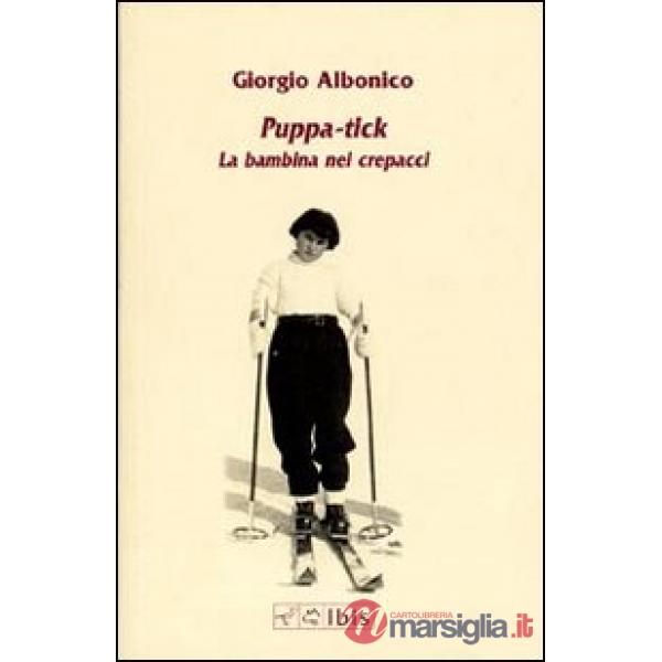 Puppa-tick. La bambina nei crepacci