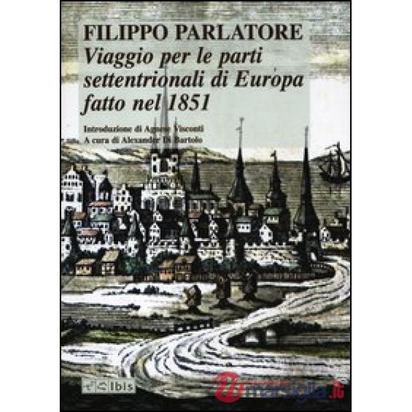 Viaggio per le parti settentrionali di Europa fatto nell'anno 1851
