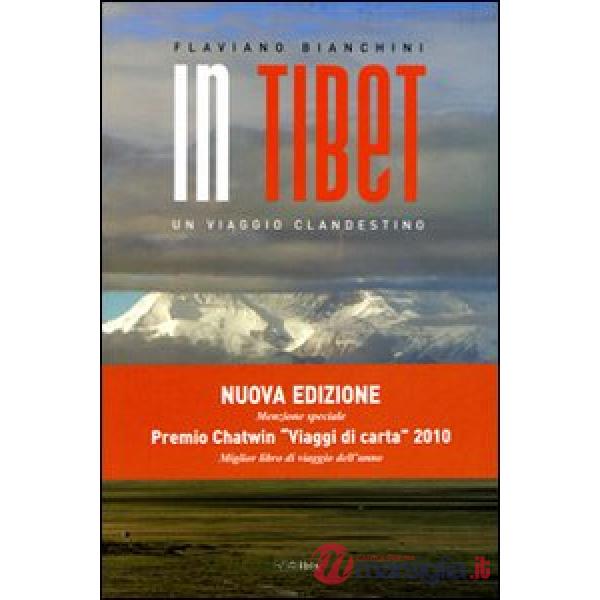 In Tibet. Un viaggio clandestino