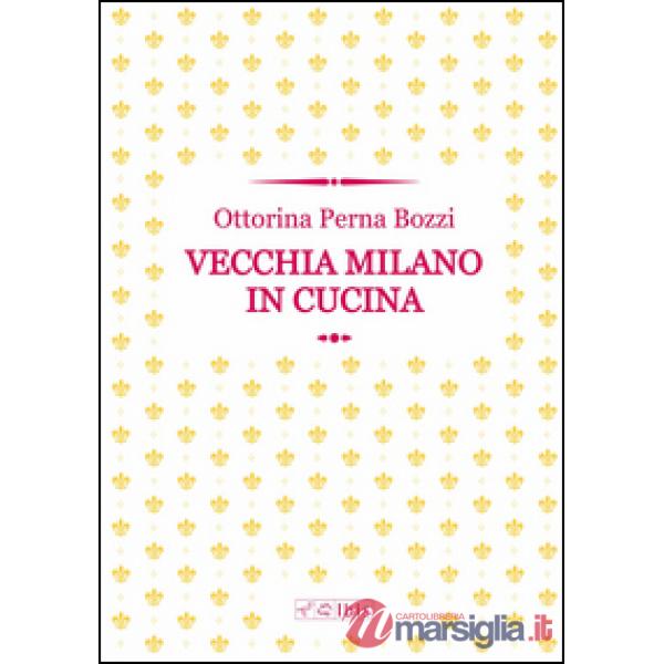 Vecchia Milano in cucina