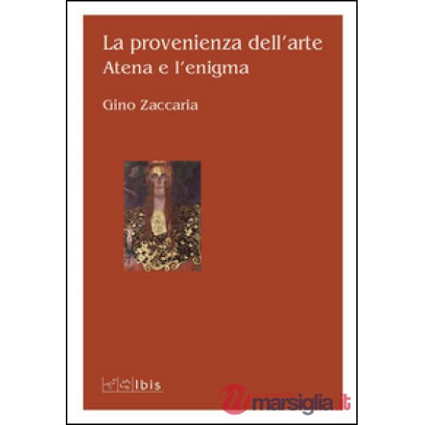 Provenienza dell'arte. Atena e l'enigma (La)