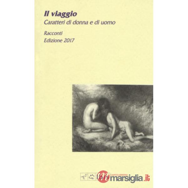 Viaggio. Caratteri di donna e di uomo (Il)