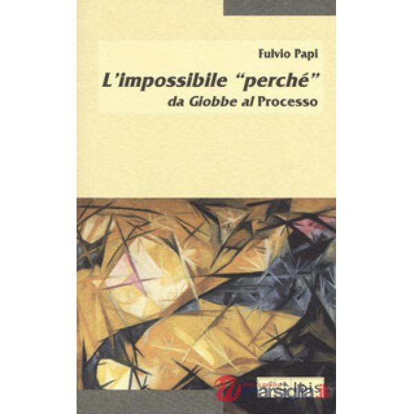 Impossibile «perché» da Giobbe al Processo (L')