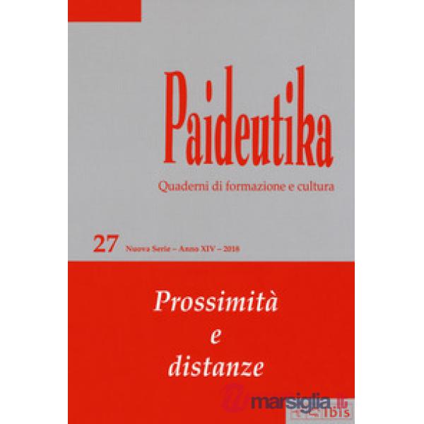 Paideutika. Vol. 27: Prossimità e distanze