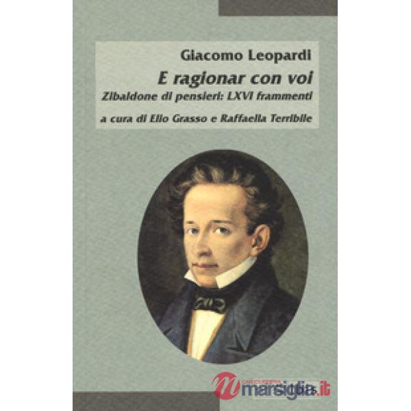 E ragionar con voi. Zibaldone di pensieri: LXVI frammenti